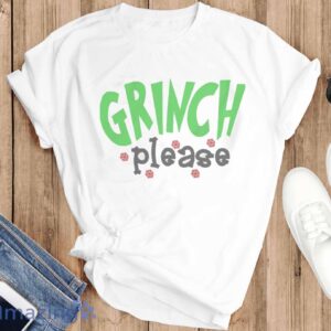 GRINCH PLEASE SWEATSHIRT - Grinchmas Sweatshirt, Christmas Grinch Sweatshirt - T-SHIRT FLAT