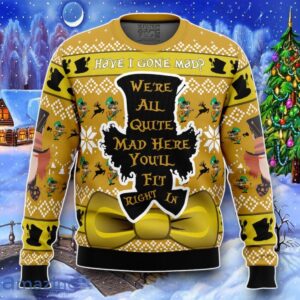Have I Gone Mad Alice In Wonderland Ugly Christmas 3D Sweater Impressive Gift Product Photo 1