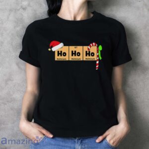 Ho Ho Ho Christmas Chemistry Santa Claus T Shirt image Ho Ho Ho Christmas Chemistry Santa Claus T-Shirt - Ladies T-Shirt