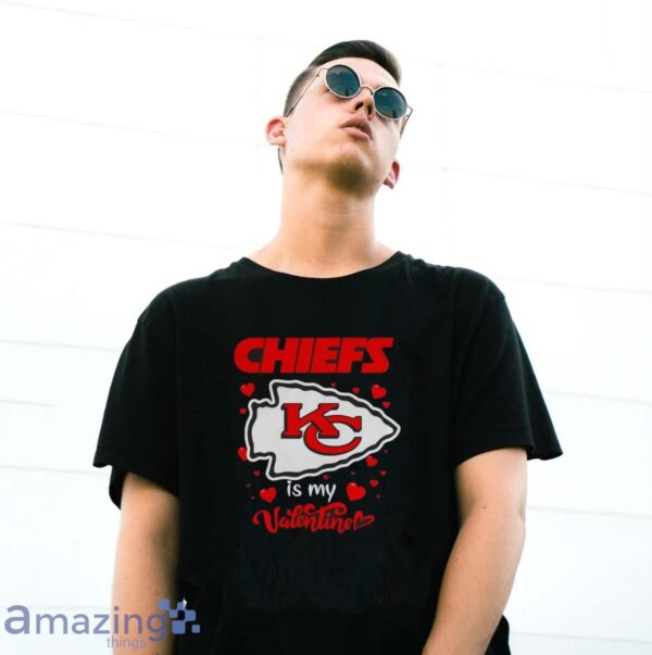 Kansas City Chiefs is my valentine shirt - G500 Gildan T-Shirt