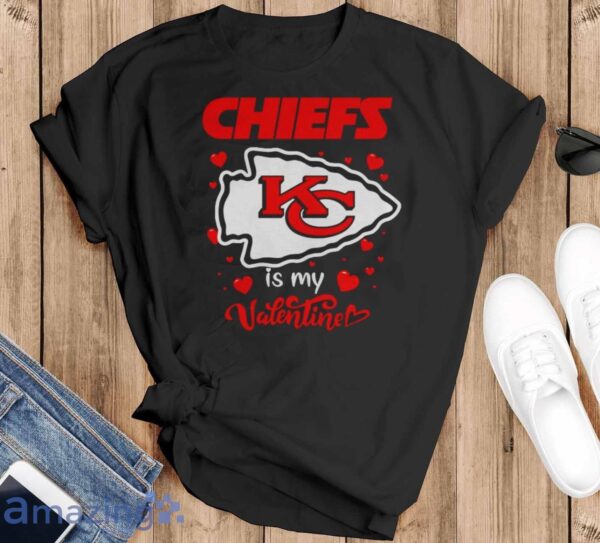 Kansas City Chiefs is my valentine shirt - Black T-Shirt