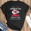 Kansas City Chiefs Just One Superbowl Win Chiefs before I die waiting patiently shirt