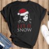 Let It Snow Christmas Shirt, Funny Christmas Holiday Shirt, Let it Snow Sign T shirt