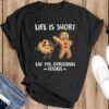 Life Is Short Eat The Christmas Cookie – Gingerbread Premium T-Shirt