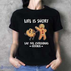 Life Is Short Eat The Christmas Cookie - Gingerbread Premium T-Shirt - Ladies T-Shirt