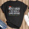 Most Likely To Boss Santa Around Matching Family Christmas T-Shirt