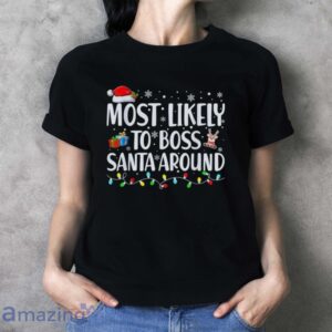 Most Likely To Boss Santa Around Matching Family Christmas T-Shirt - Ladies T-Shirt