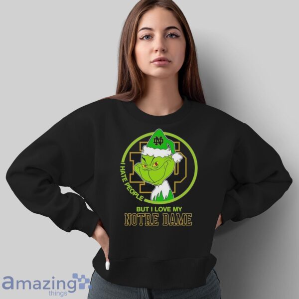 Notre Dame Fighting Irish Grinch I Hate People But I Love My Notre Dame Christmas Holiday Shirt Sweatshirt Hoodie - Sweatshirt