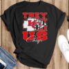 Official Kansas City Chiefs They Not Like US Graphic Shirt
