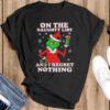 Official The Grinch Kansas City Chiefs On The Naughty List And I Regret Nothing Christmas 2023 Shirt