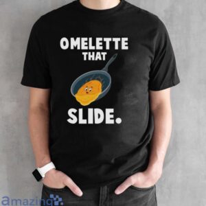 Omelette Shirt, Funny Egg Shirt, Omelette that Slide - Black Unisex T-Shirt