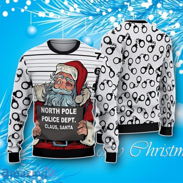 Santa Claus Arrested By North Pole Police Ugly Sweater Impressive Gift Unisex Gift Christmas Xmas Product Photo 1