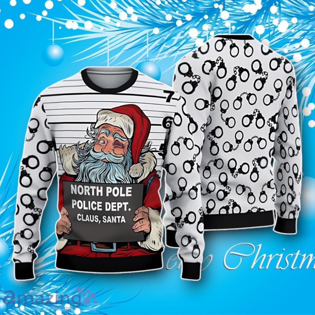 Santa Claus Arrested By North Pole Police Ugly Sweater Impressive Gift Unisex Gift Christmas Xmas image Santa Claus Arrested By North Pole Police Ugly Sweater Impressive Gift Unisex Gift Christmas Xmas Product Photo 1