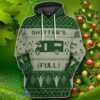Shitters Full Ugly Christmas Sweater Green Custom Impressive Gift
