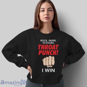 Throat Punch Shirt, Throat Punch I Win Shirt - Sweatshirt