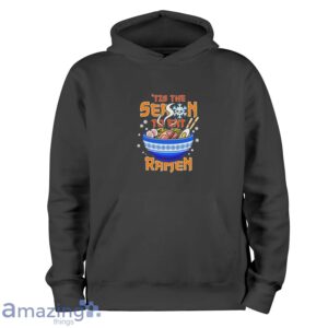 ‘Tis the Season to Eat Ramen t-Shirt Sweatshirt Hoodie - Black Hoodie