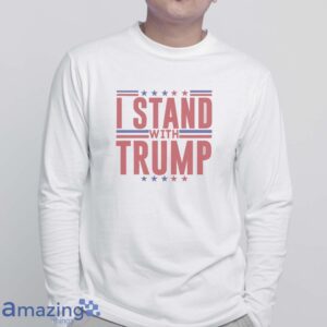TRUM SUPPORT SHIRT - I Stand with Trump Tshirt, President Trump Tee - White Sweatshirt