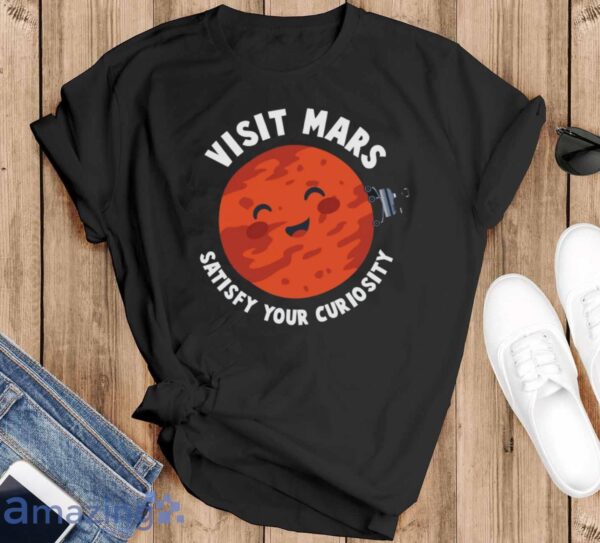 Visit Mars Shirt, Mars Space T-Shirt, Astronomy Shirt - Black T-Shirt