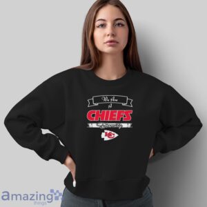 We Are A Chiefs Family,Kansas City Chiefs,Chiefs Football Team,Super Bowl Gift T-Shirt - Sweatshirt