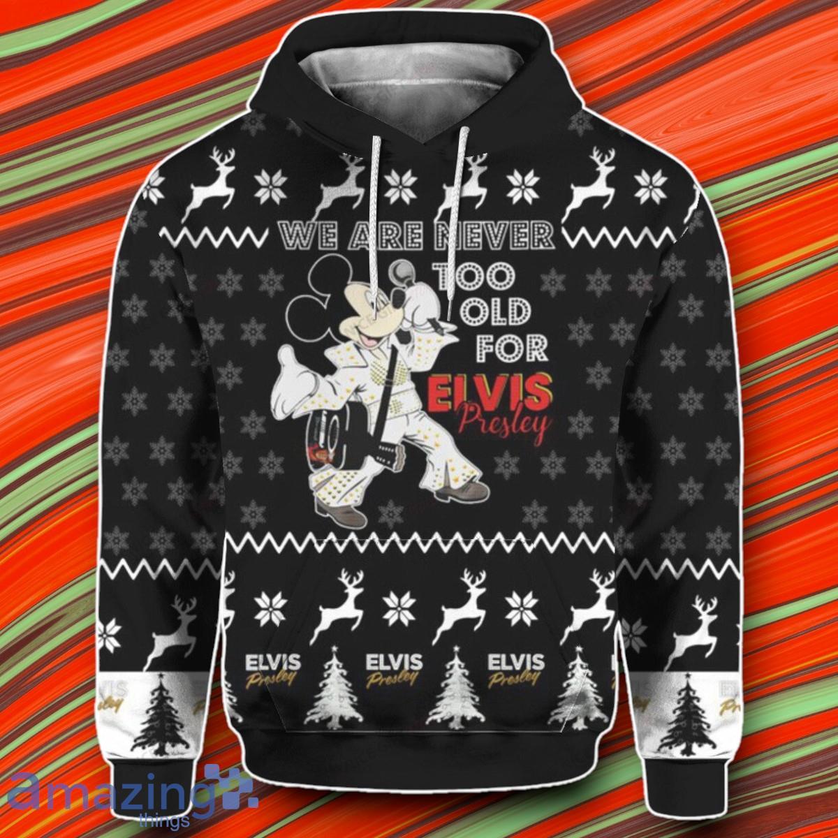 We Are Never Too Old For Elvis Presley 3D Hoodie Impressive Gift image We Are Never Too Old For Elvis Presley 3D Hoodie Impressive Gift Product Photo 2