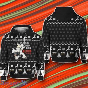 We Are Never Too Old For Elvis Presley 3D Hoodie Impressive Gift Product Photo 1
