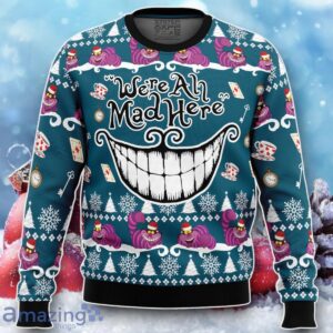 We’re All Mad Here Alice In Wonderland Ugly Christmas Sweater Unique Gift Product Photo 1