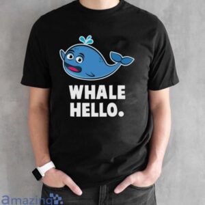 Whale Hello Shirt, Whale T-Shirt - Black Unisex T-Shirt