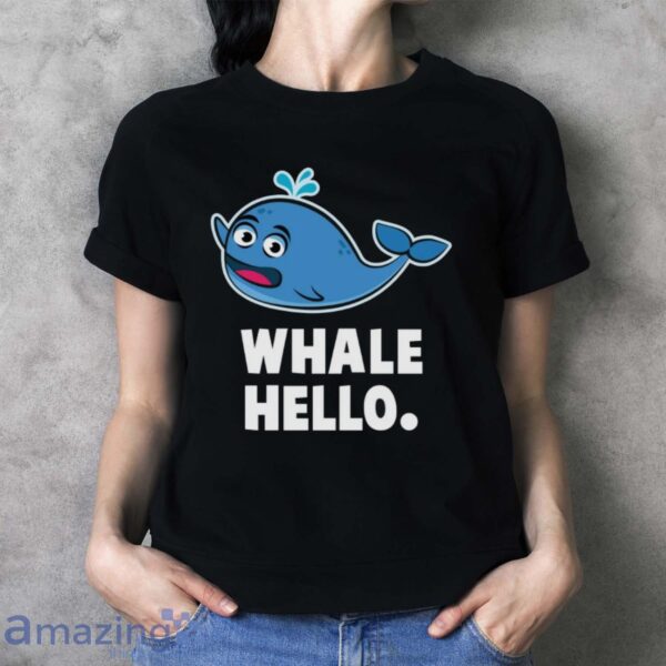 Whale Hello Shirt, Whale T-Shirt - Ladies T-Shirt