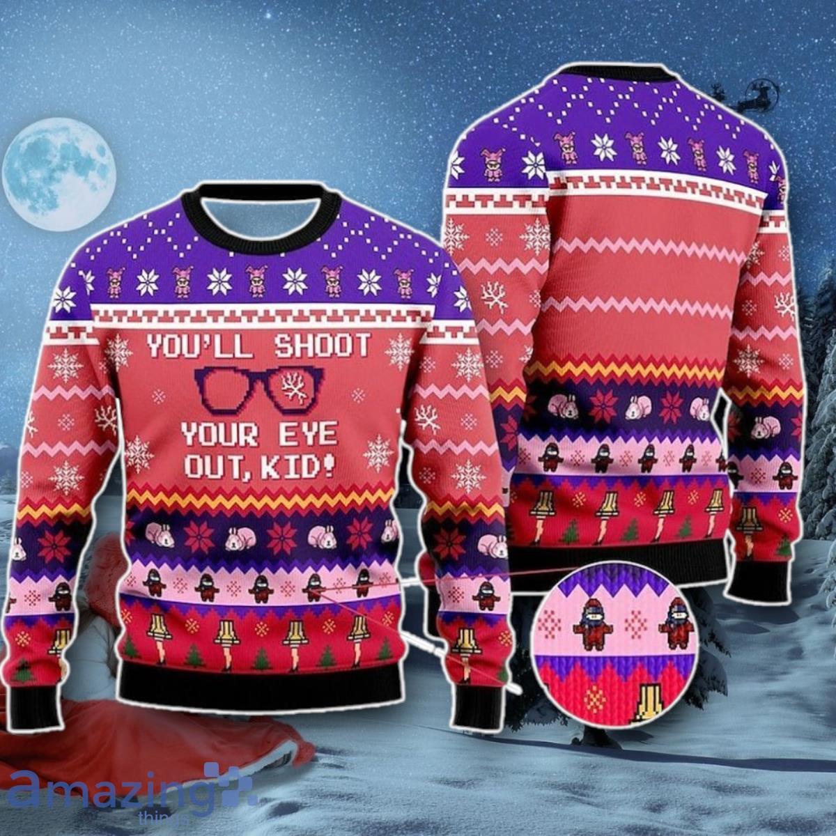 You’ll Shoot Your Eye Out Kid It Ugly Christmas Sweater Best Gift image You’ll Shoot Your Eye Out Kid It Ugly Christmas Sweater Best Gift Product Photo 1