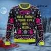 Yule Shoot Your Eye Out A Christmas Story Ugly Christmas Sweater Best Gift