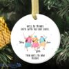 Personalized Name We’ll Be Friends Until We’re Old And Senile Christmas Ornament